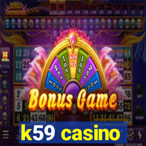 k59 casino